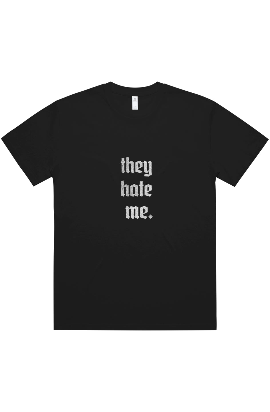 “They Hate Me” - Drop-Shoulder Oversized Tee