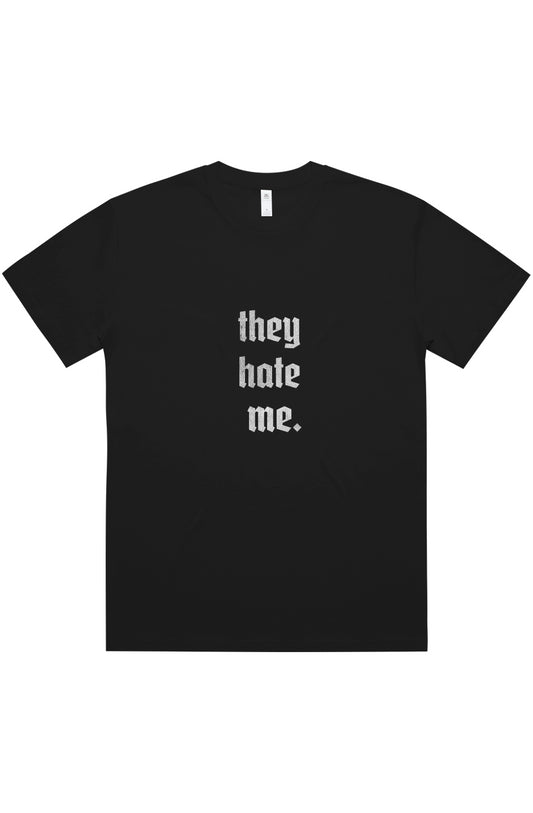 “They Hate Me” - Drop-Shoulder Oversized Tee